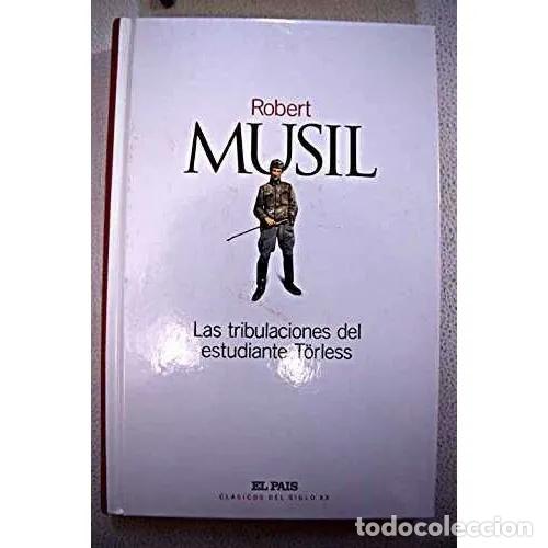 Libri di seconda mano: Las Tribulaciones del Estudiante T&ouml;rless - Robert Musil - Aguilar-el Pais - Cl&aacute;sicos del Siglo XX, 4