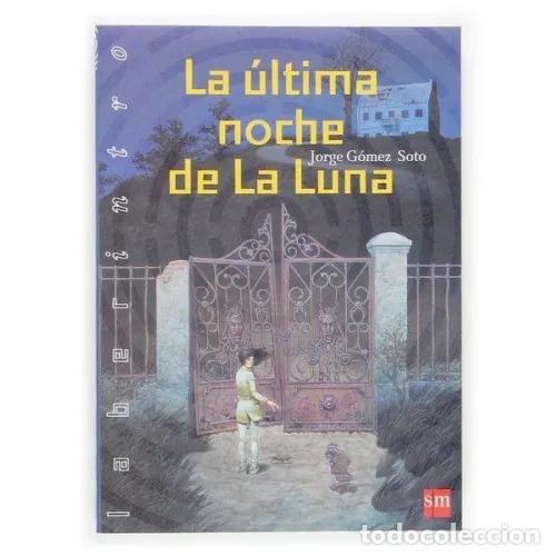 Libri di seconda mano: La &uacute;ltima noche de la luna: Sm - G&oacute;mez Soto, Jorge - Cesma - Xerme - Laberinto, 2