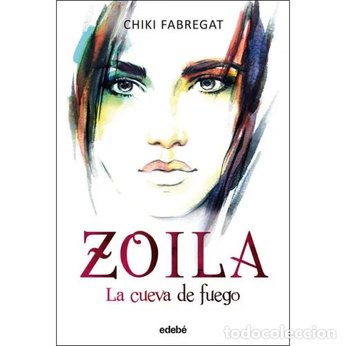 Libri di seconda mano: Zoila (Volumen III): la Cueva de Fuego - Chiki Fabregat - Edebe