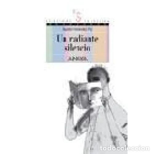 Libros de segunda mano: Un Radiante Silencio - Agustin Fernandez Paz - Anaya - Libros para J&oacute;venes - Espacio de la Lectura