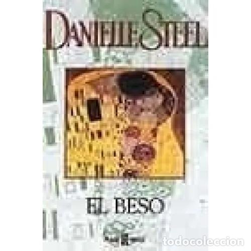 Libri di seconda mano: El Beso - Danielle Steel - Plaza & Janes - 2003, 1&ordf; ed. - Narrativa Femenina, 8709 - Trad. Ana Quija