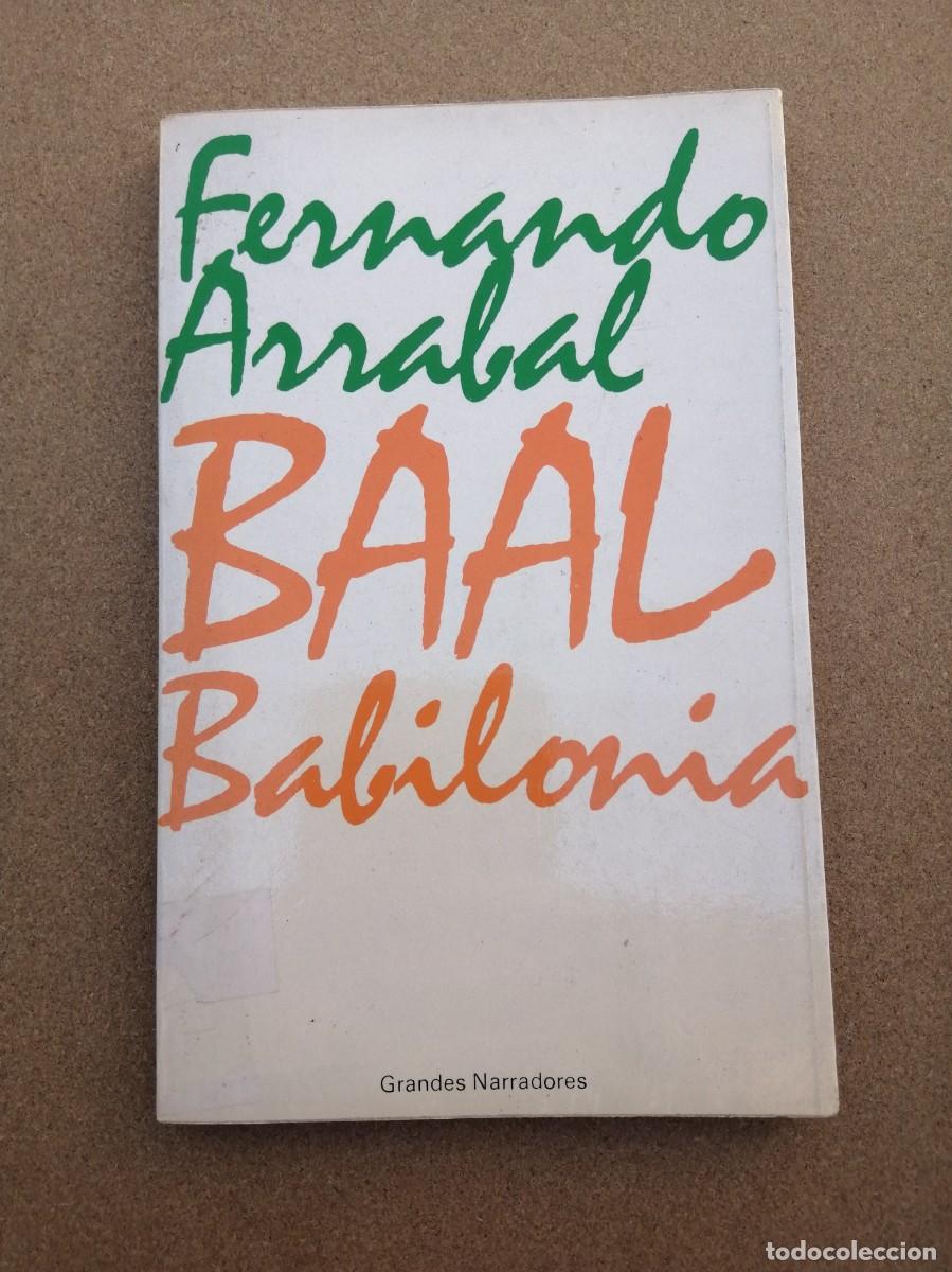 Libros de segunda mano: BAAL BABILONIA (FERNANDO ARRABAL) - Foto 1