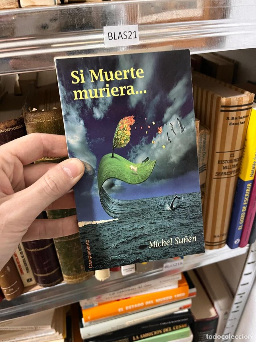Livres d'occasion: BLAS21 SI MUERTE MURIERA... MICHEL SU&Ntilde;EN