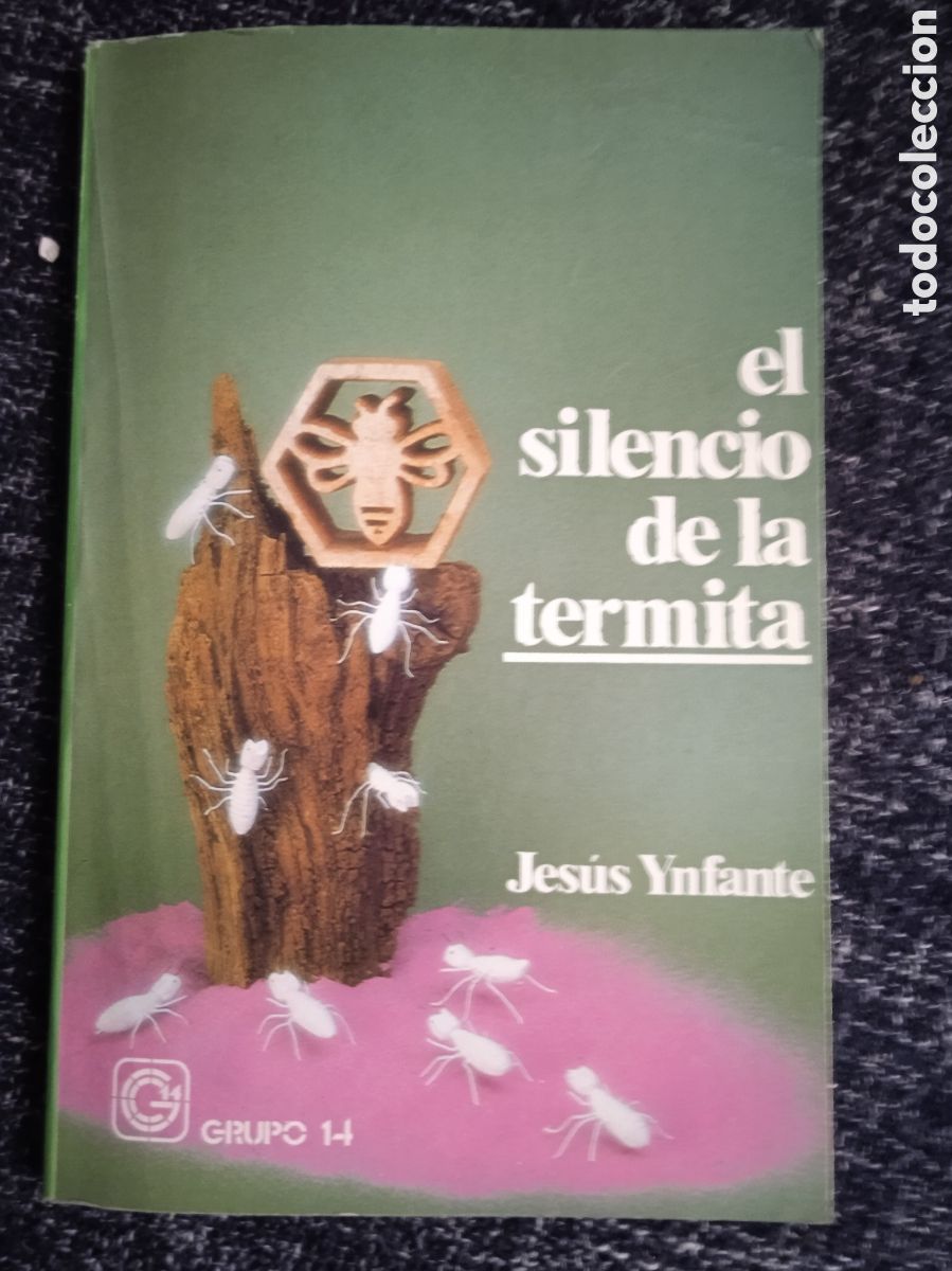 Libros de segunda mano: EL SILENCIO DE LA TERMITA / JES&Uacute;S YNFANTE - Foto 1