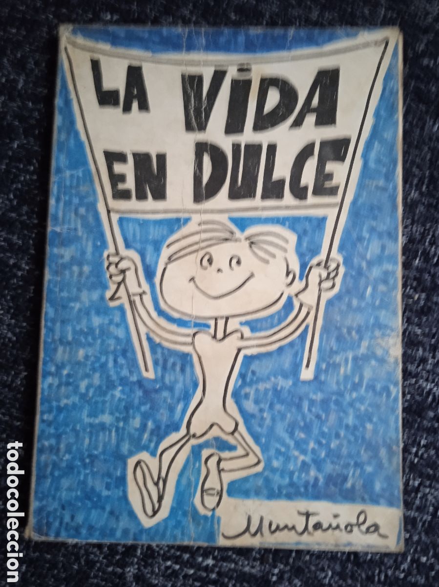 Libros de segunda mano: LA VIDA EN DULCE / MUNTA&Ntilde;OLA - Foto 1