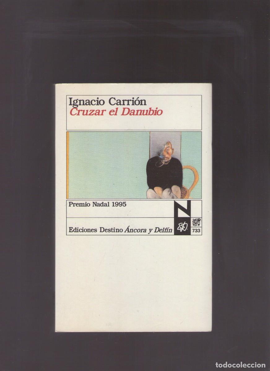 Libros de segunda mano: Ac. Cruzar el Danubio (Ignacio Carri&oacute;n) - Foto 1