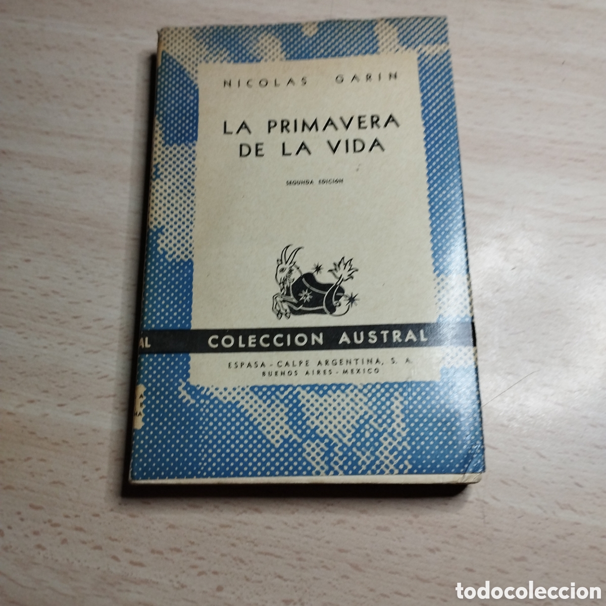 Libros de segunda mano: La primavera de la vida. Nicol&aacute;s Garin. 1947. Colecci&oacute;n Austral . Espasa Calpe. Argentina