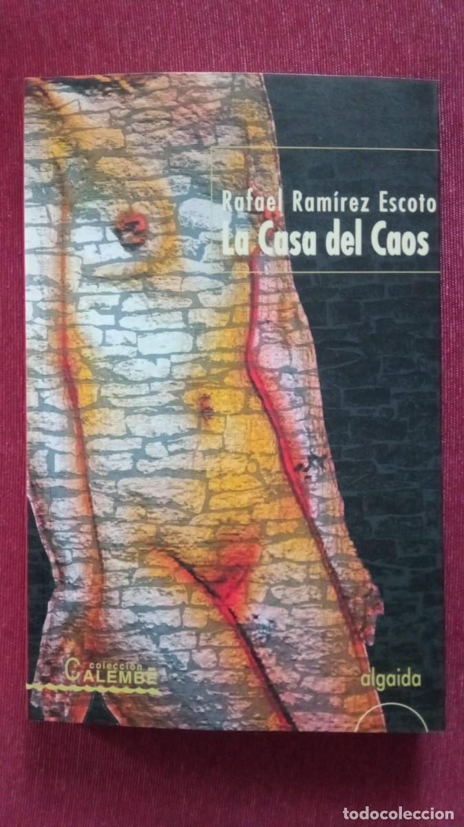 Libros de segunda mano: Rafael Ram&iacute;rez Escoto - La Casa del Caos - Foto 1