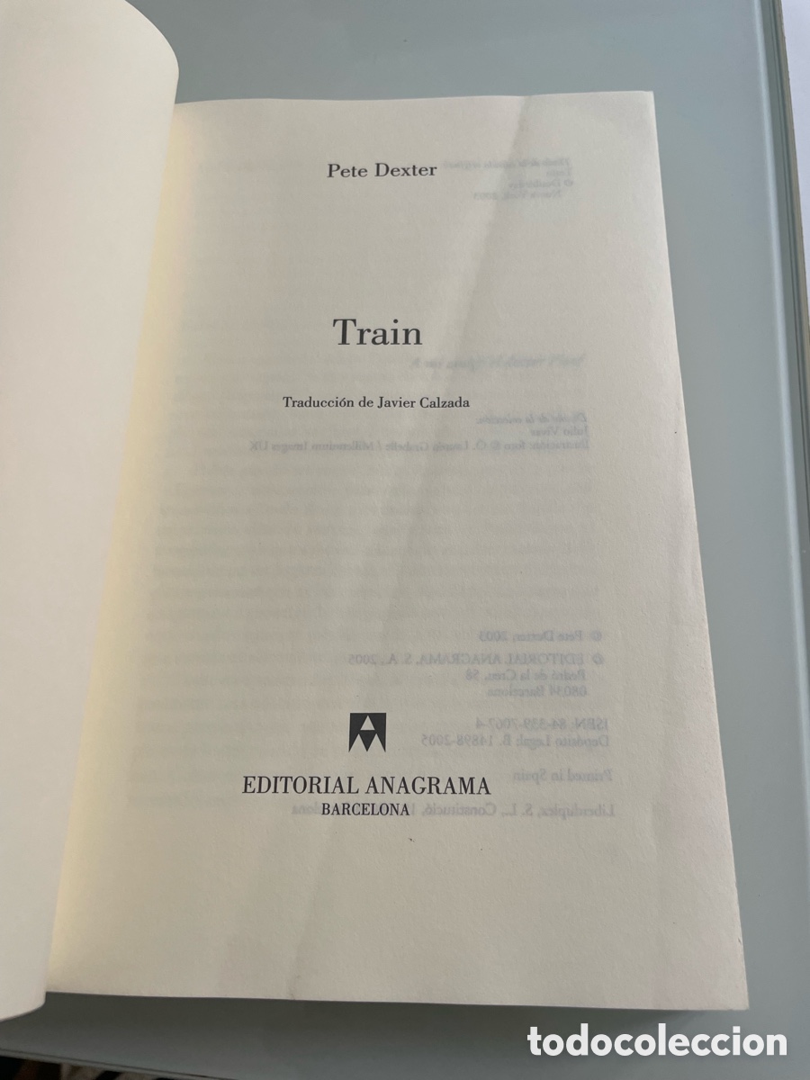 Libros de segunda mano: Train. Peter Dexter. Anagrama 1&ordf; ed 2005 - Foto 7