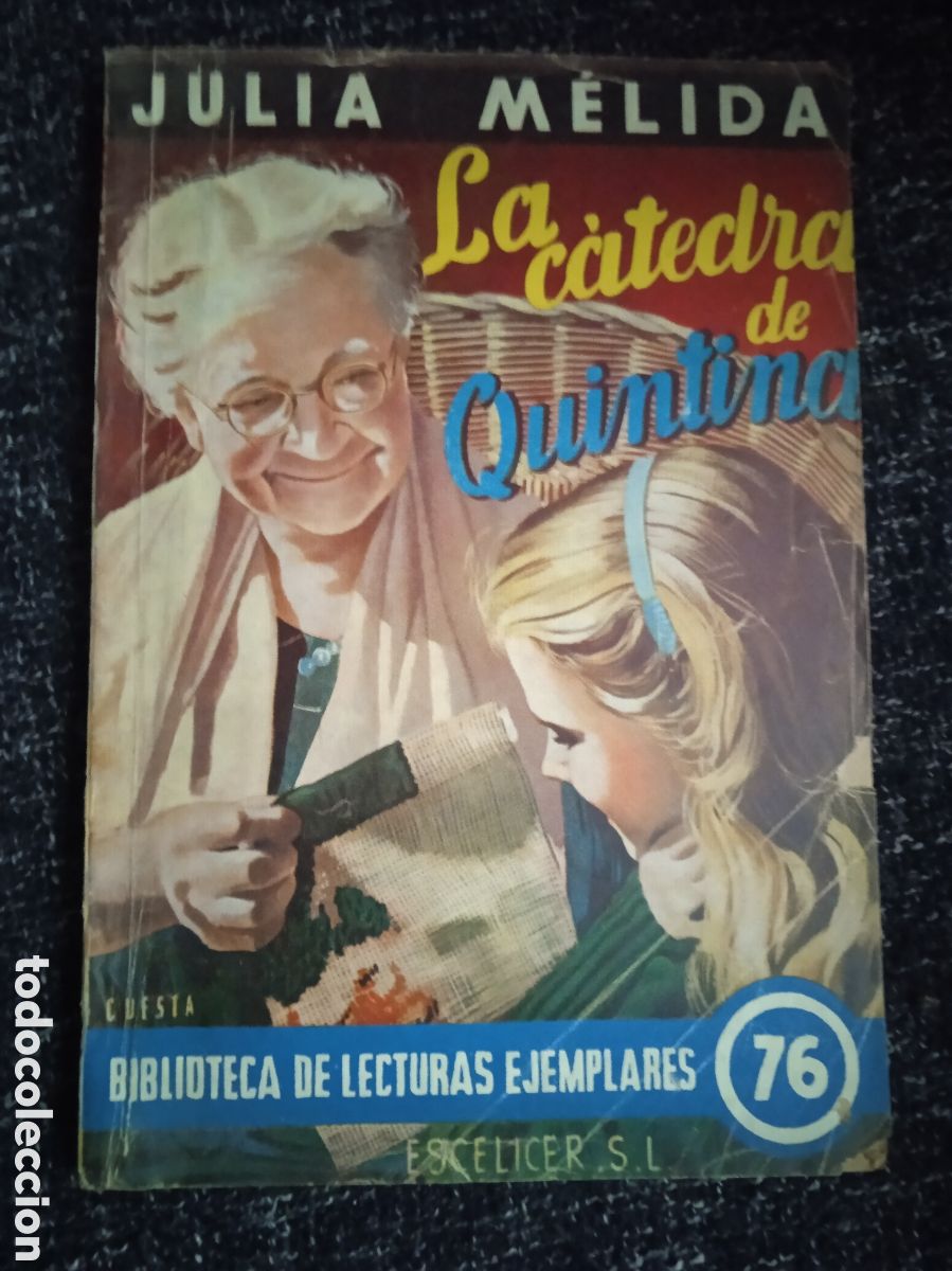 Libros de segunda mano: LA CATEDRA DE QUINTINA. / JULIA MELIDA.