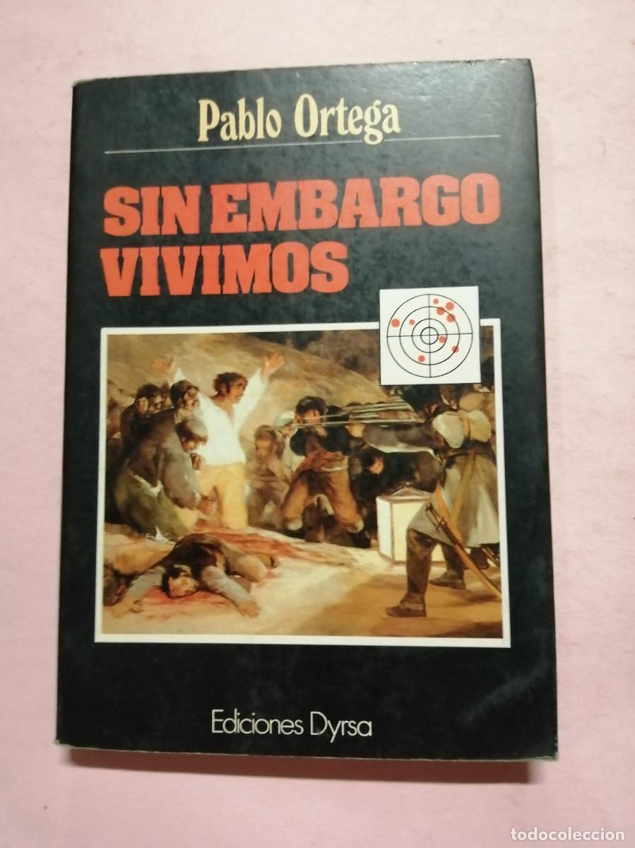 Libros de segunda mano: SIN EMBARGO VIVIMOS (PABLO ORTEGA) - Foto 1