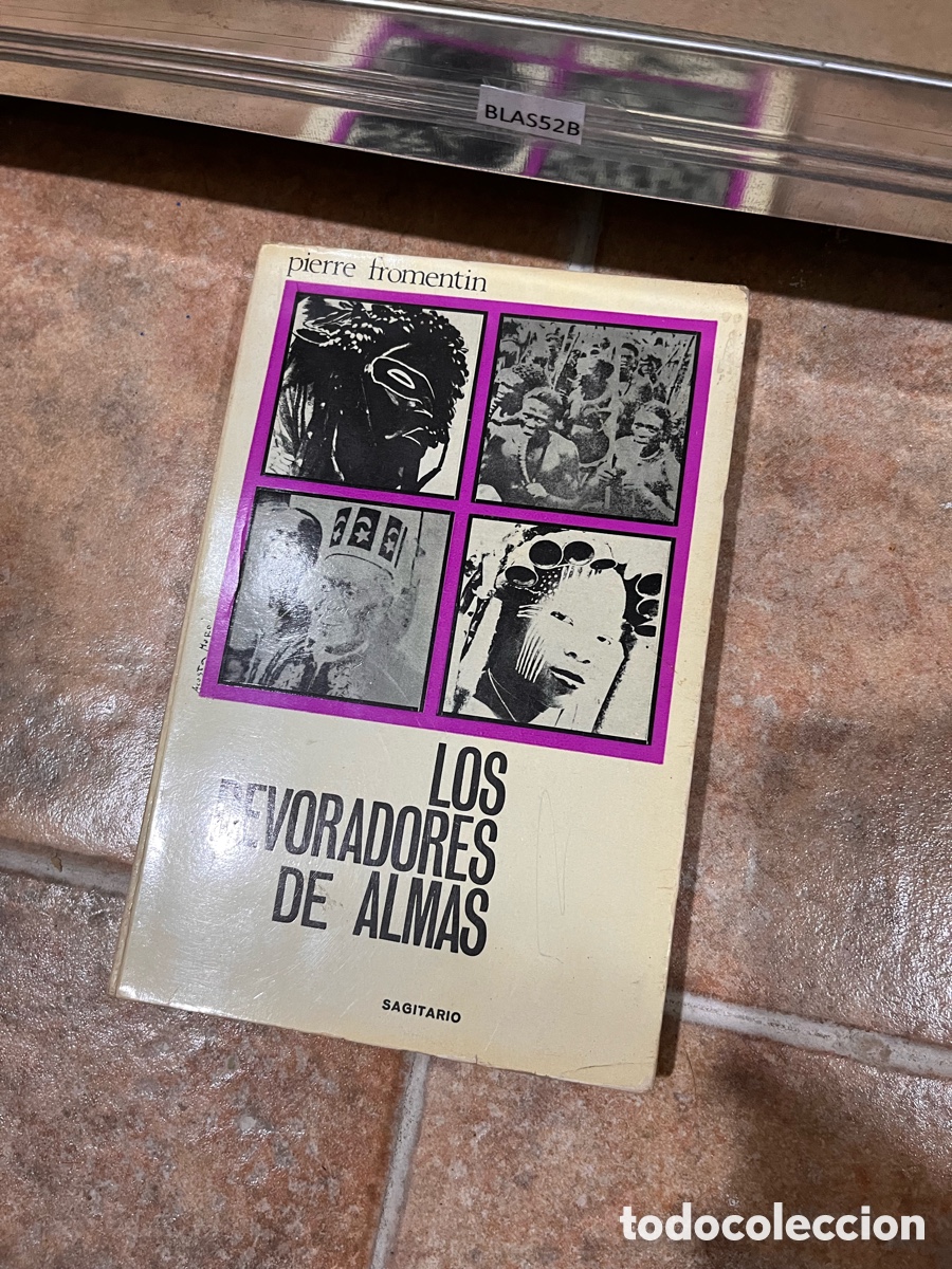 Gebrauchte B&uuml;cher: Blas52B LOS DEVORADORES DE ALMAS. PIERRE FROMENTIN. SAGITARIO