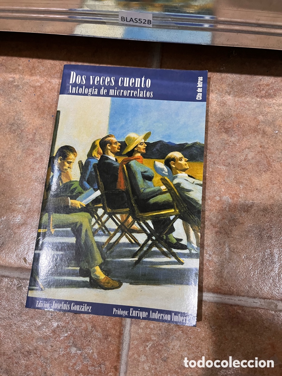 Libros de segunda mano: Blas52B Dos veces cuento Antolog&iacute;a de microrrelatos