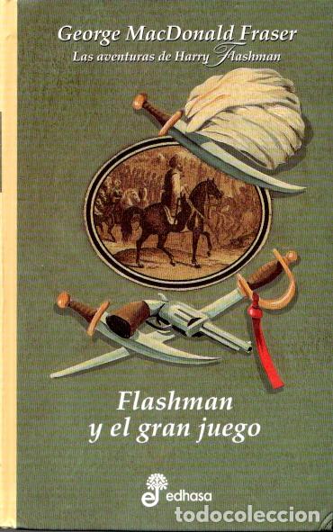 Libros de segunda mano: FLASHMAN Y EL GRAN JUEGO - GEORGE MACDONALD FRASER - Foto 1