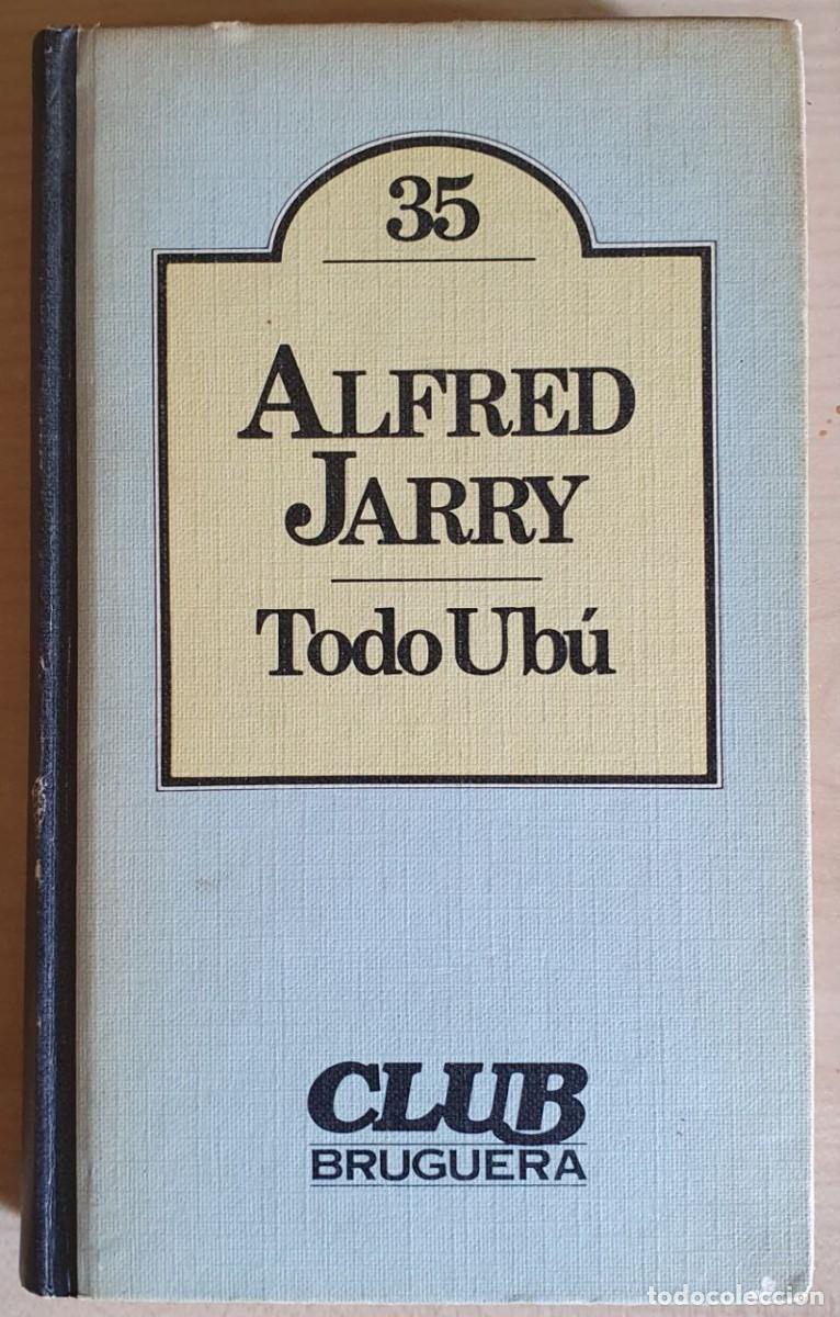 Libros de segunda mano: JARRY, Alfred. Todo Ub&uacute; - Foto 1