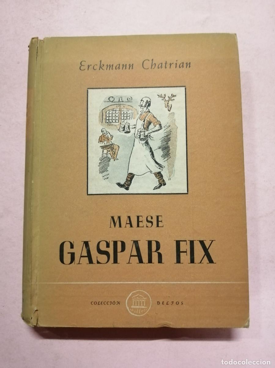 Libros de segunda mano: MAESE GASPAR FIX (ERCKMANN CHATRIAN) - Foto 1
