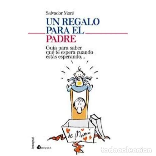 Gebrauchte B&uuml;cher: Un Regalo para el Padre - Salvador More Pujol - Integral - Otros