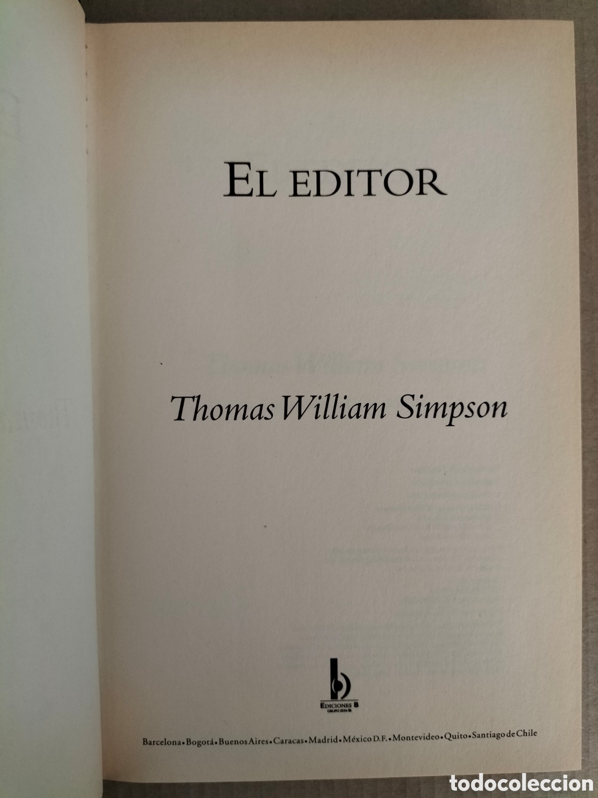 Libros de segunda mano: El editor. Thomas William Simpson. La trama. Ediciones B, 2002. Libro - Foto 3