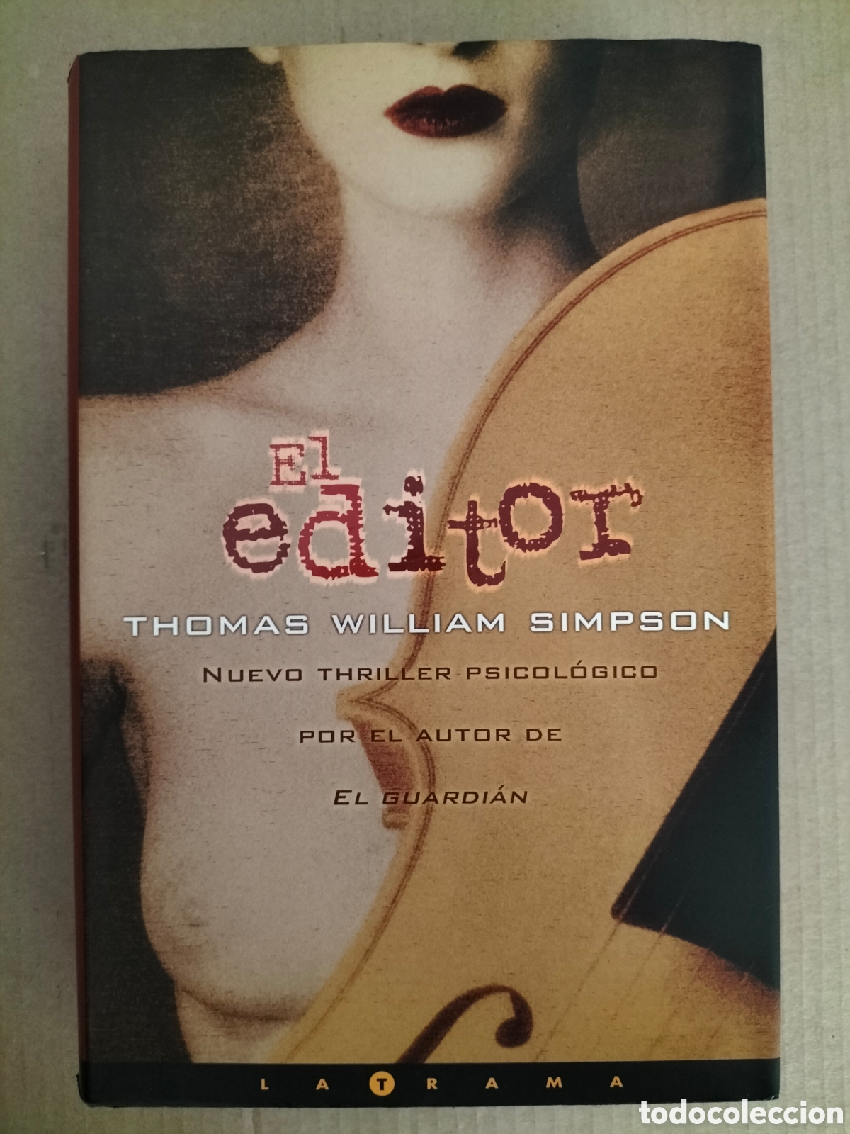 Libros de segunda mano: El editor. Thomas William Simpson. La trama. Ediciones B, 2002. Libro - Foto 1