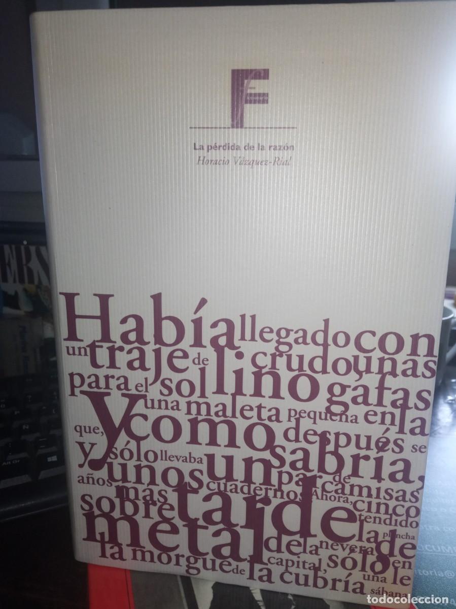 Libros de segunda mano: Horacio V&aacute;zquez Rial. La p&eacute;rdida de la raz&oacute;n. Ediciones B 1999 - Foto 1
