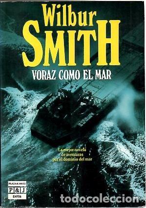Libros de segunda mano: Voraz como el mar. Wilbur Smith - Foto 1