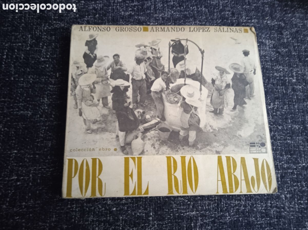 Libri di seconda mano: POR EL R&Iacute;O ABAJO. ALFONSO GROSSO Y ARMANDO L&Oacute;PEZ SALINAS. - EBRO, PARIS 1966. PRIMERA EDICI&Oacute;N.