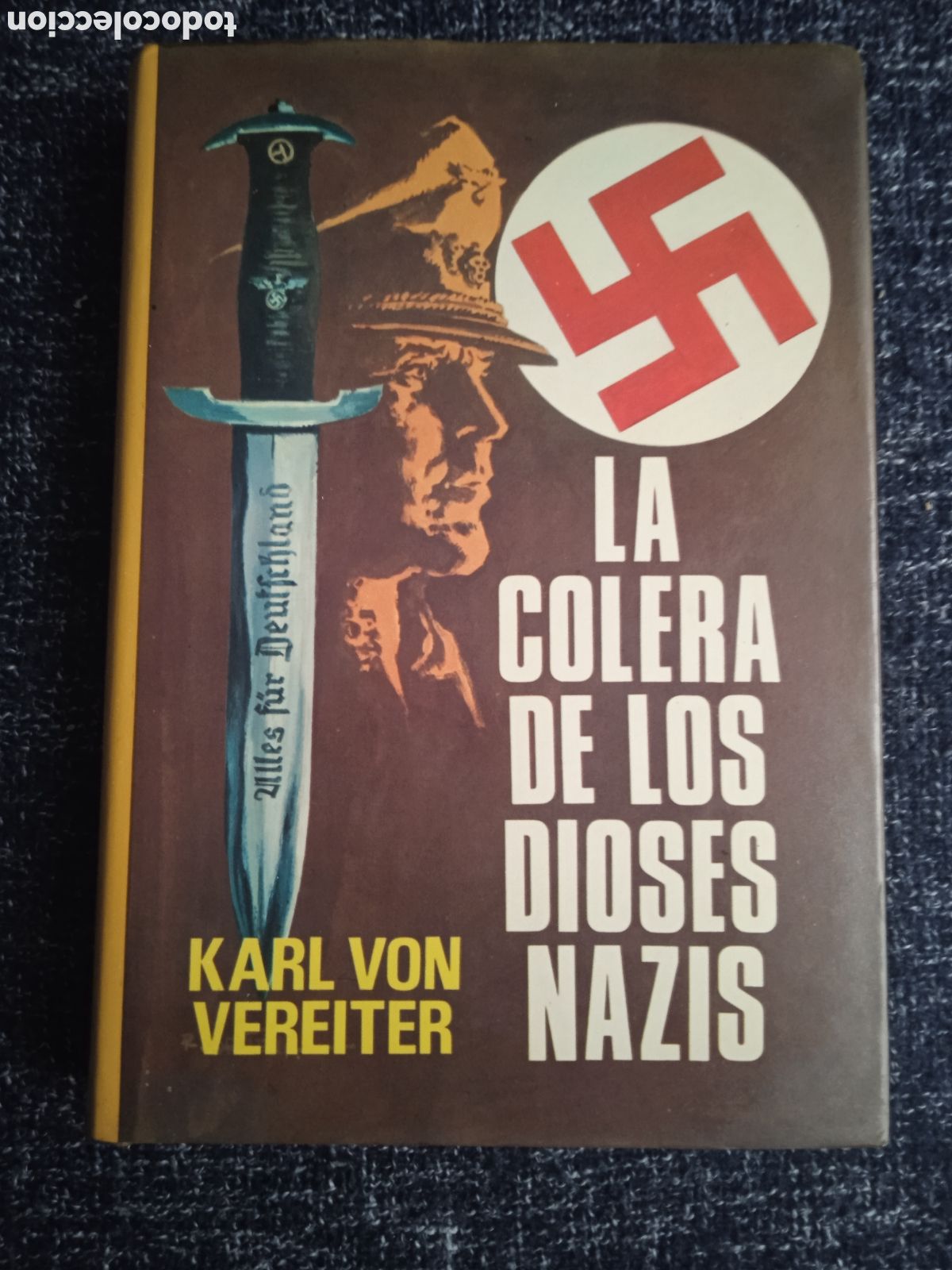 Libri di seconda mano: La c&oacute;lera de los dioses nazis / Karl Von Vereiter
