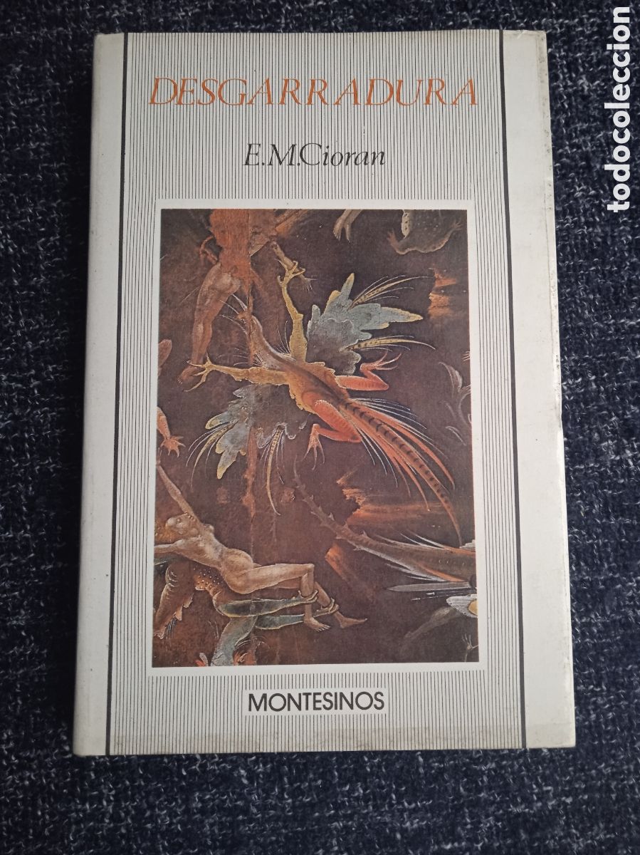Libri di seconda mano: DESGARRADURA / E. M. CIORAN -ED. MONTESINOS