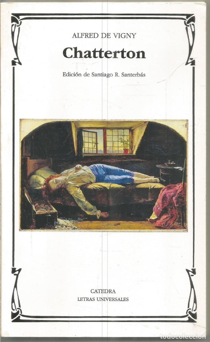 Libros de segunda mano: ALFRED DE VIGNY. CHATTERTON. CATEDRA - Foto 1