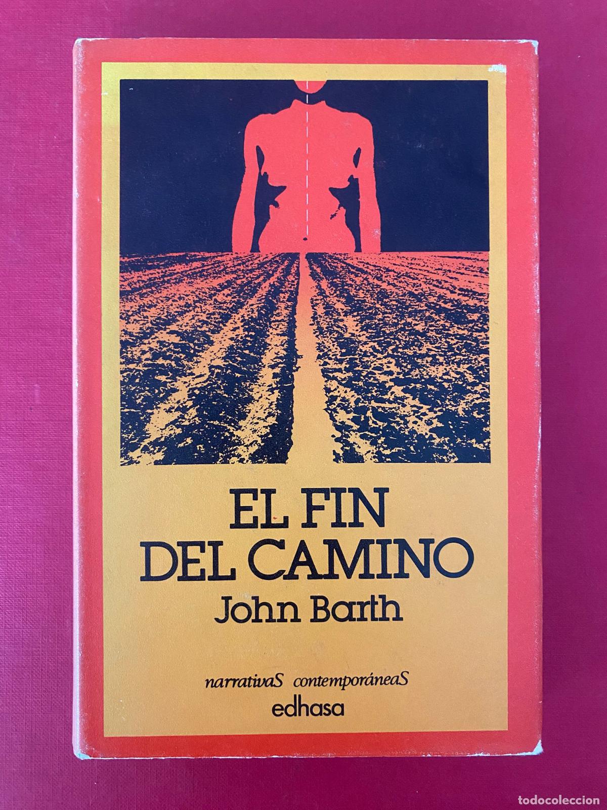 Libros de segunda mano: JOHN BARTH. El fin del camino. Edhasa 1981 - Foto 1
