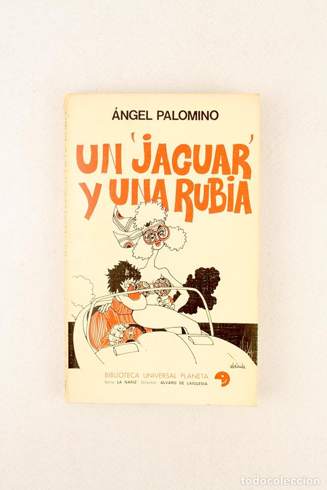 Libros de segunda mano: Un 'Jaguar' y una rubia - &Aacute;ngel Palomino