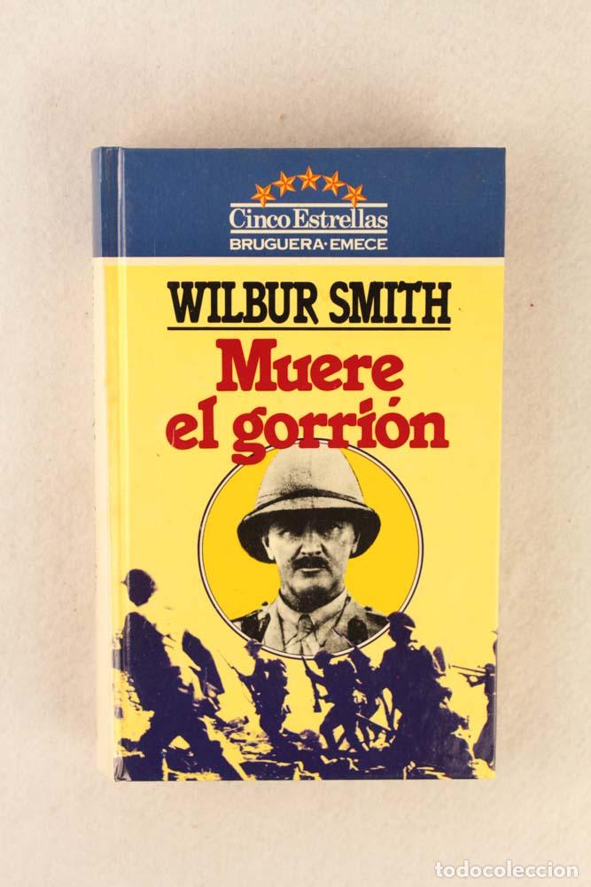 Libros de segunda mano: Muere el gorri&oacute;n - Wilbur Smith - Foto 1