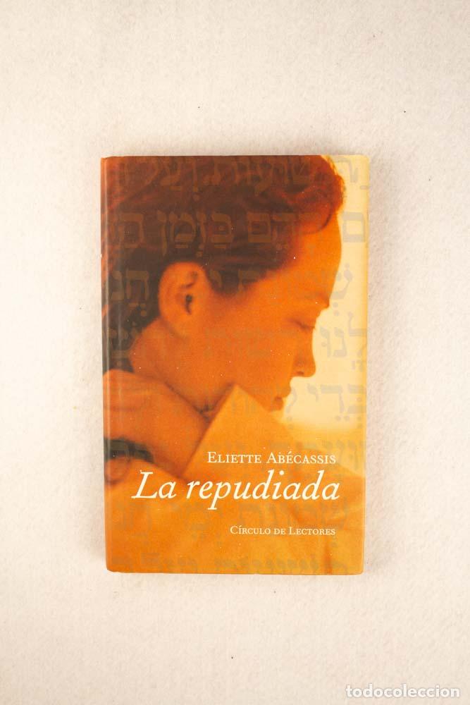 Libros de segunda mano: La repudiada - Eliette Ab&eacute;cassis - Foto 1