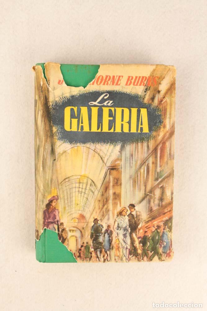 Libri di seconda mano: La Galer&iacute;a - John Horne Burns