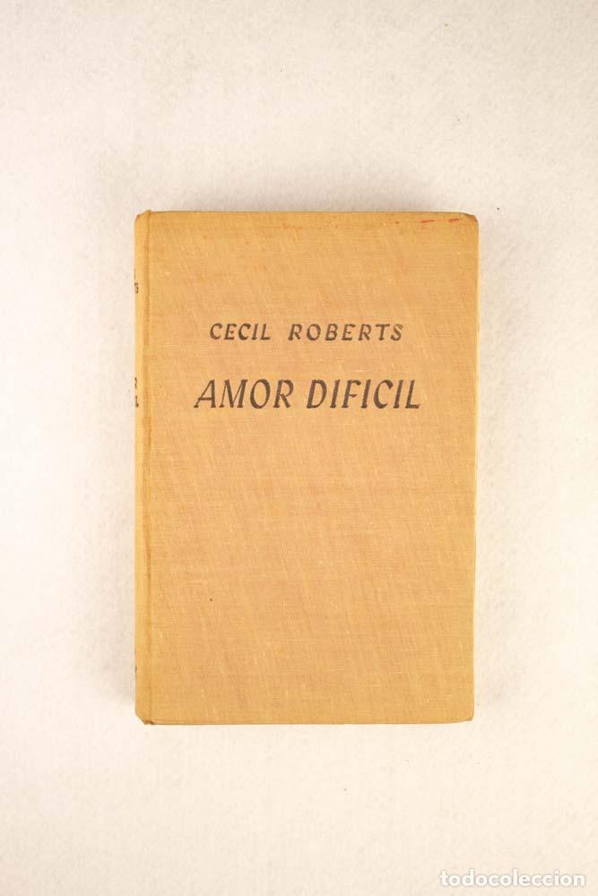 Libros de segunda mano: Amor Dif&iacute;cil - Cecil Roberts - Foto 1