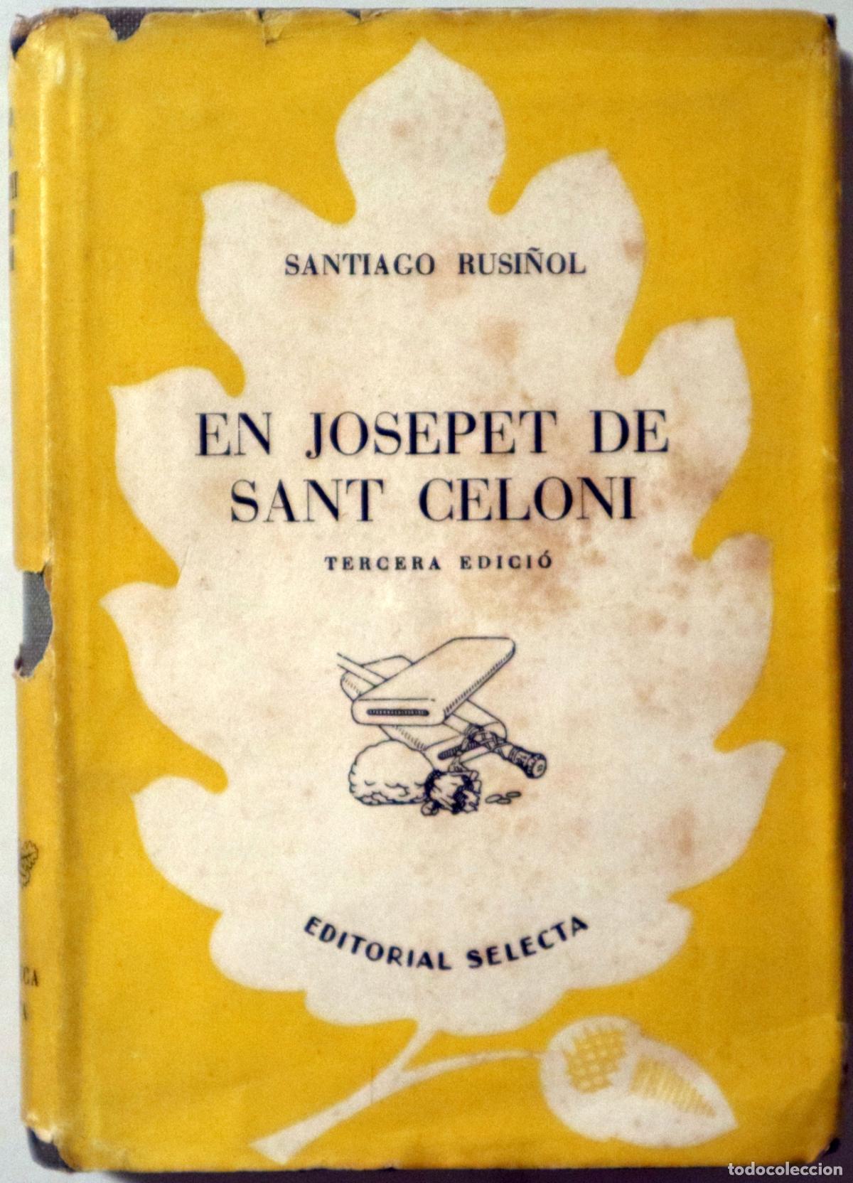 Second hand books: RUSI&Ntilde;OL, Santiago - EN JOSEPET DE SANT CELONI. Novel&middot;la picaresca - Barcelona 1947