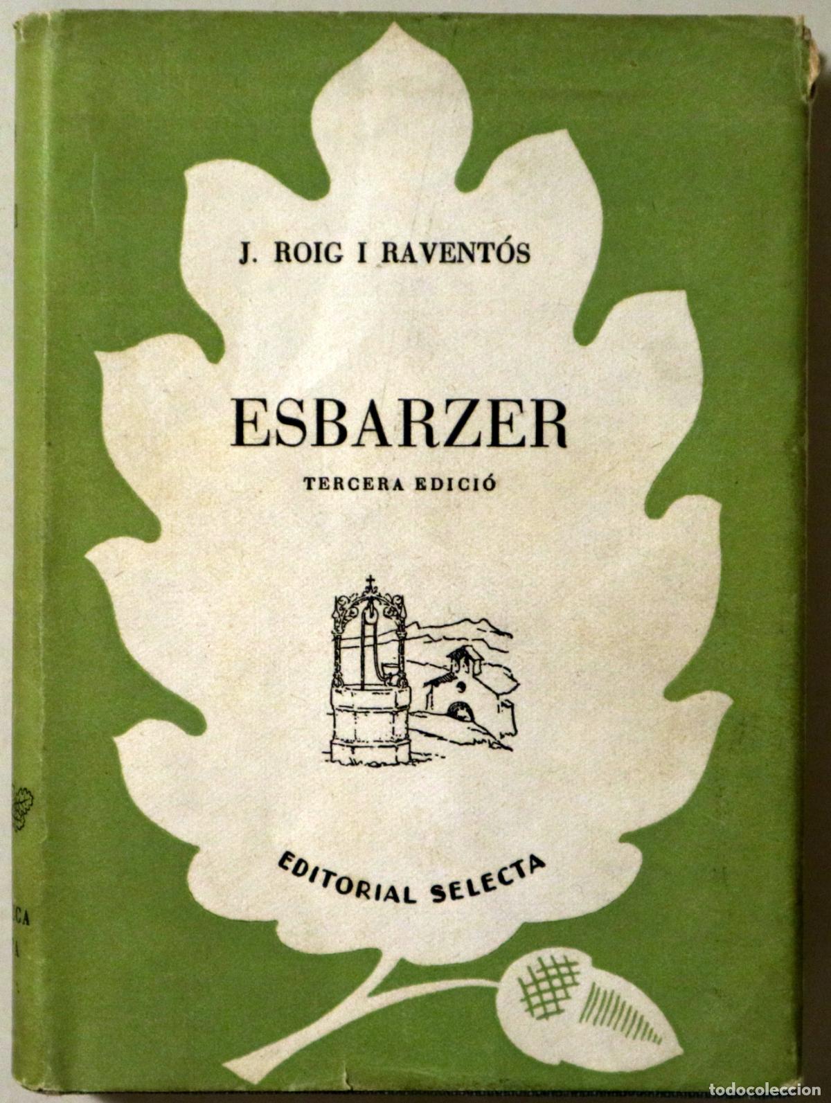 Second hand books: ROIG I RAVENT&Oacute;S, J. - ESBARZER - Barcelona 1949