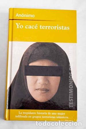 Libros de segunda mano: Yo cac&eacute; terroristas. An&oacute;nimo - Foto 1