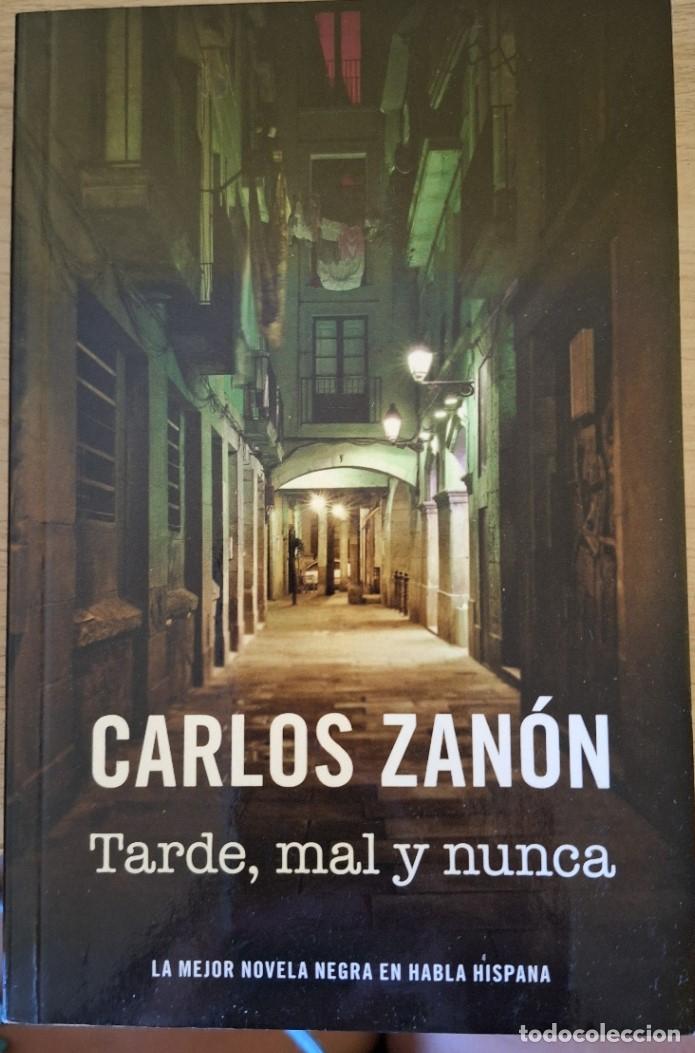 Libros de segunda mano: TARDE, MAL Y NUNCA. - ZANON, Carlos. - Foto 1