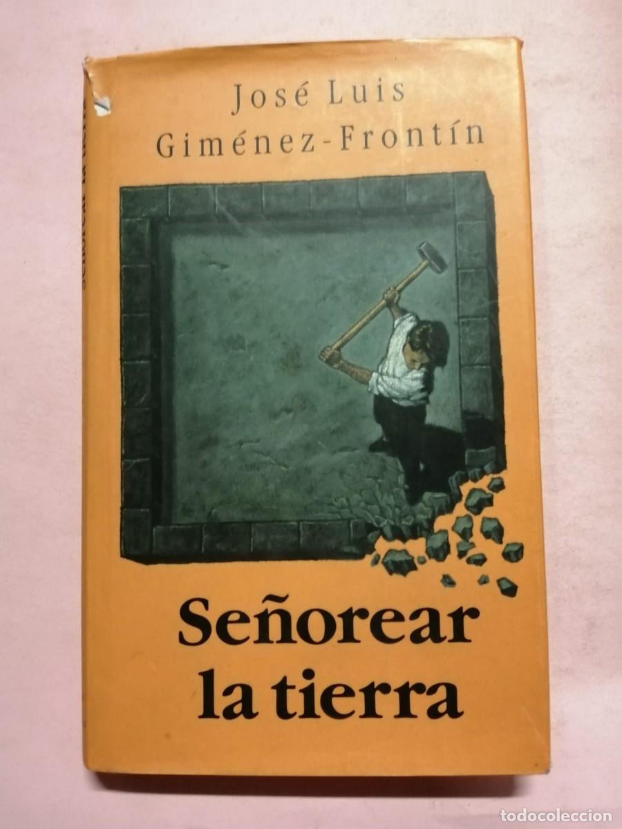 Libros de segunda mano: SE&Ntilde;OREAR LA TIERRA (J. L. GIMENEZ FRONTIN) - Foto 1