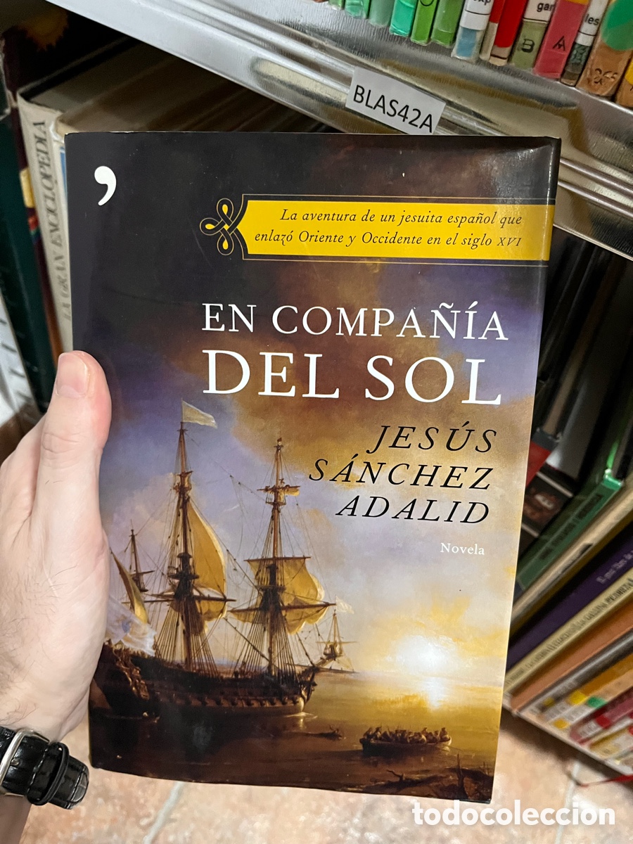 Libros de segunda mano: Blas42A EN COMPA&Ntilde;&Iacute;A DEL SOL - JES&Uacute;S S&Aacute;NCHEZ ADALID - Foto 1