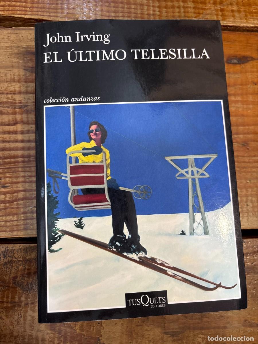 Libros de segunda mano: El &uacute;ltimo telesilla Irving, John - Foto 1