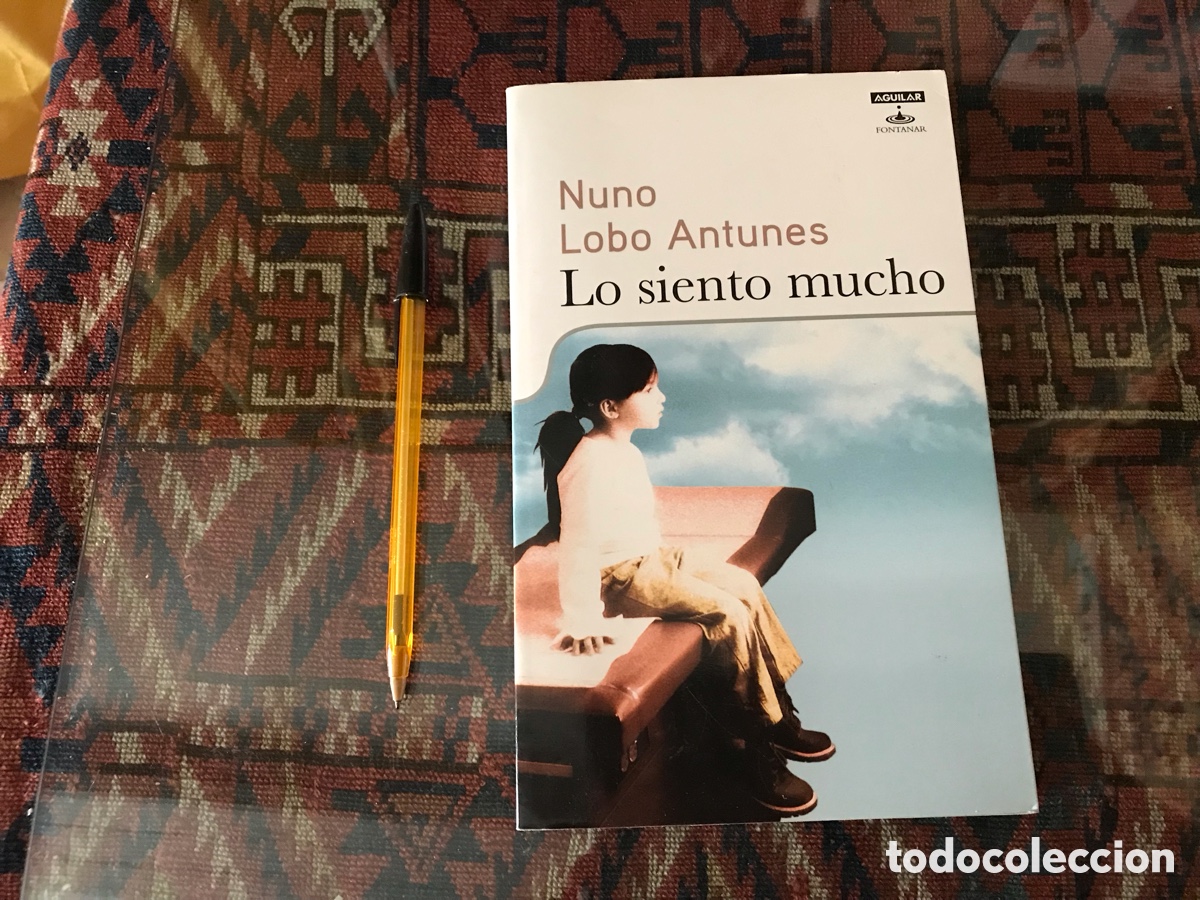 Libros de segunda mano: Lo siento mucho. Nuno Lobo Antunes. Aguilar. Fontanar