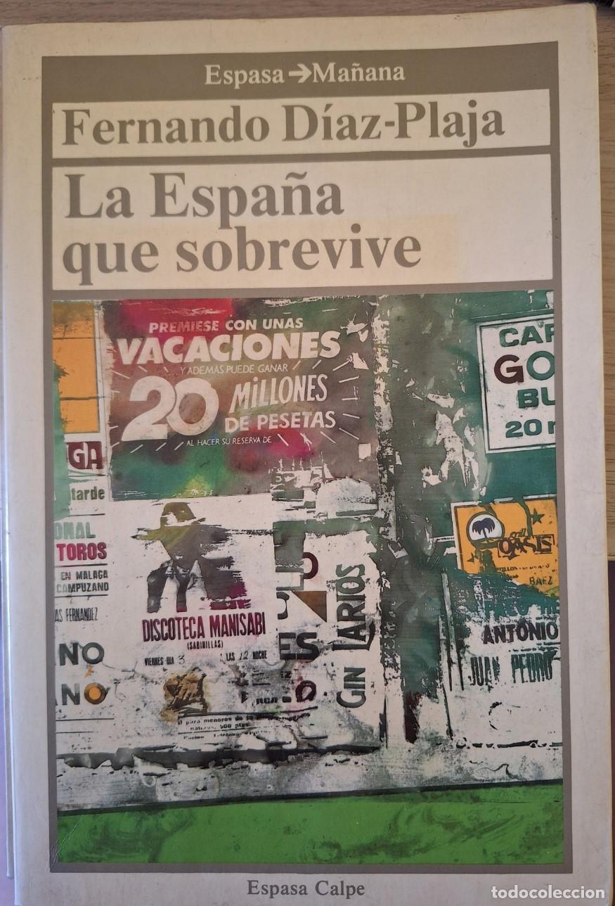 Livres d'occasion: LA ESPA&Ntilde;A QUE SOBREVIVE. - DIAZ PLAJA, Fernando.