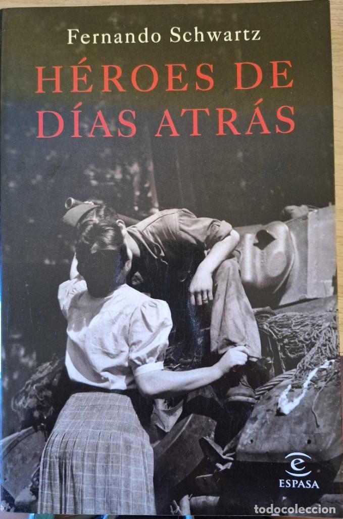 Livres d'occasion: HEROES DE DIAS ATR&Aacute;S. - SCHWARTZ, Fernando.