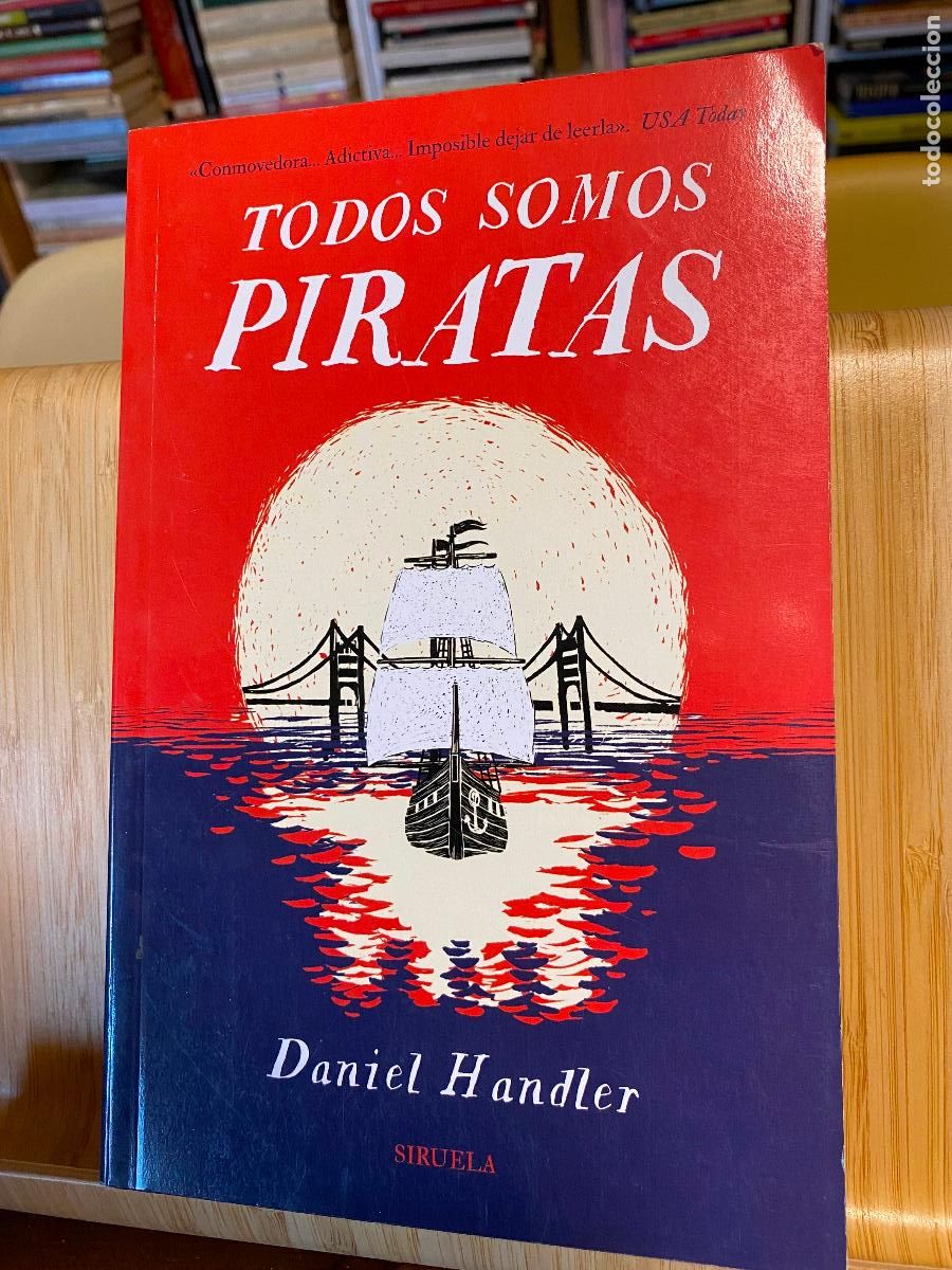 Libros de segunda mano: TODOS SOMOS PIRATAS. DANIEL HANDLER. EDITORIAL SIRUELA - Foto 1