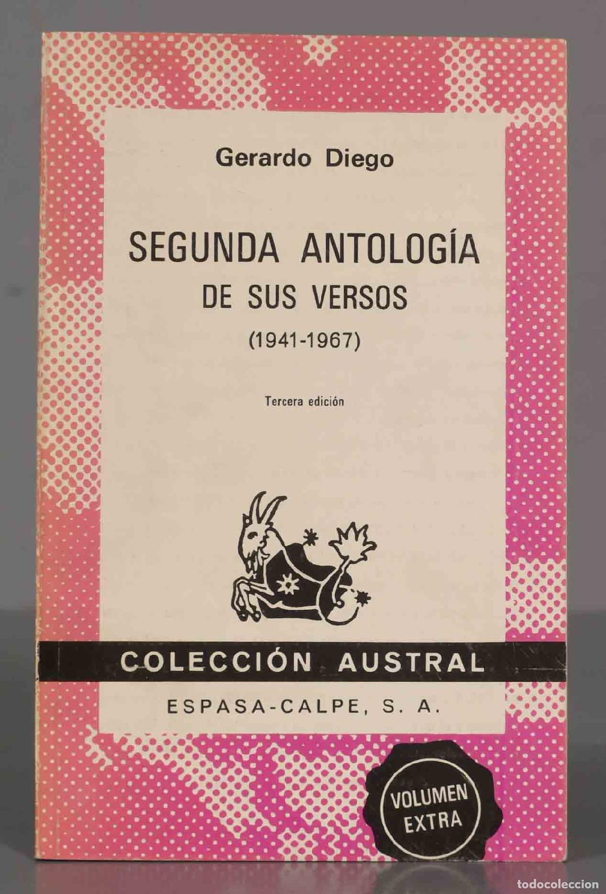 Libros de segunda mano: Gerardo Diego SEGUNDA ANTOLOG&Iacute;A DE SUS VERSOS (1941-1967) AUSTRAL