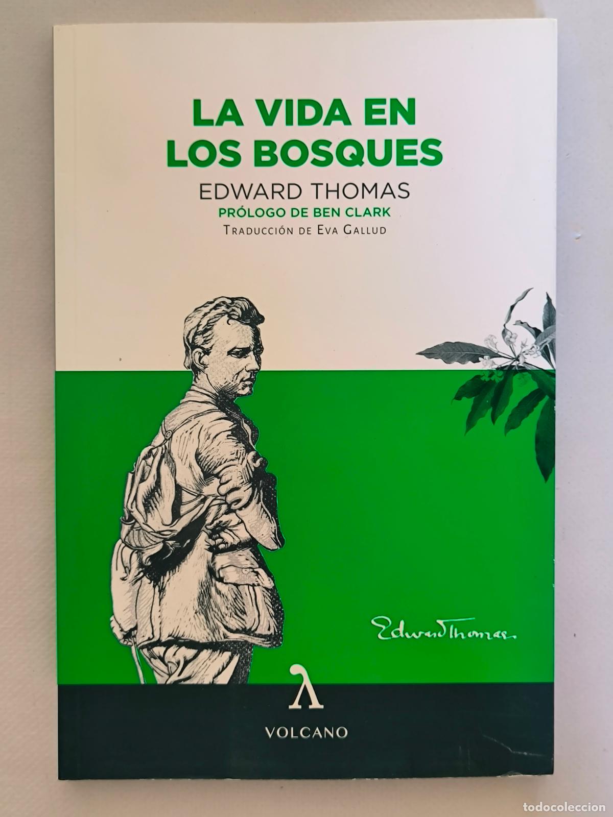 Libros de segunda mano: LA VIDA EN LOS BOSQUES - EDWARD THOMAS - VOLCANO (323*w) - Foto 1