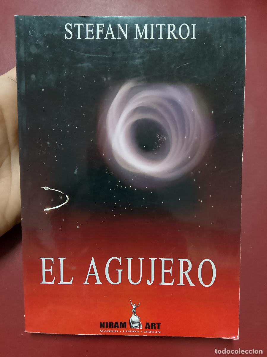 Livres d'occasion: Stefan Mitroi: El agujero o Agua viva, agua muerta (Niram Art Editorial)