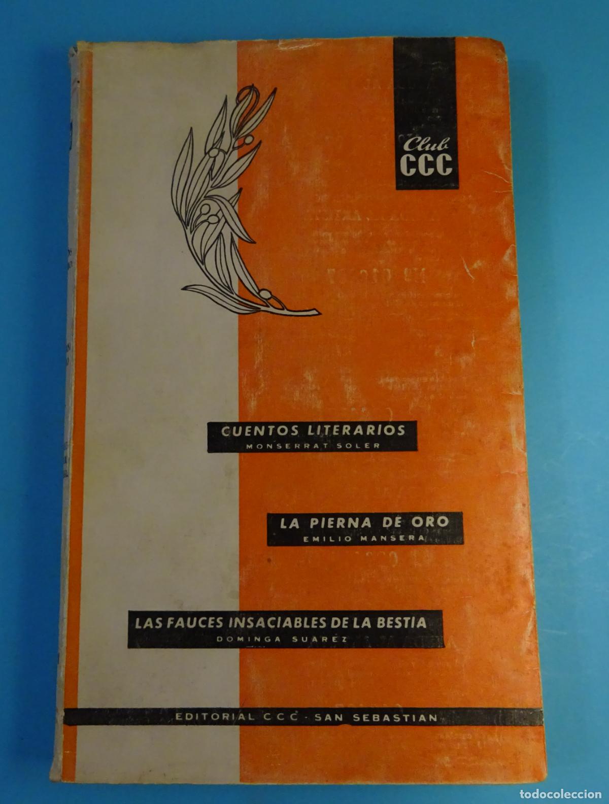 Second hand books: CUENTOS LITERARIOS. LA PIERNA DE ORO. LAS FAUCES INSACIABLES DE LA BESTIA. CLUB CCC, 1961